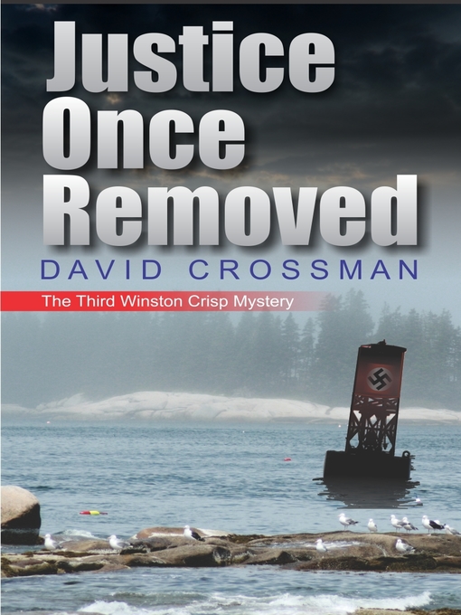 Title details for Justice Once Removed by David Crossman - Available